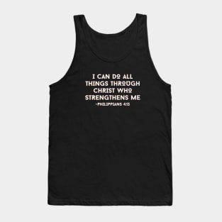 I can do all things through Christ who strengthens me | Bible Verse Tank Top